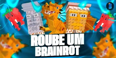 ROUBE UM BRAINROT