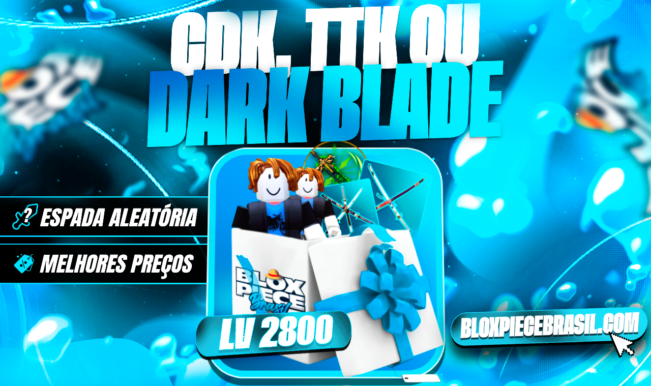 ⚔️ CDK, TTK OU DARKBLADE + GODHUMAN + ITENS MÍTICOS!